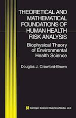 Theoretical and Mathematical Foundations of Human Health Risk Analysis