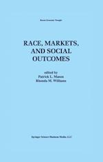 Race, Markets, and Social Outcomes