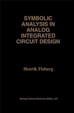 Symbolic Analysis in Analog Integrated Circuit Design