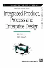 Integrated Product, Process and Enterprise Design