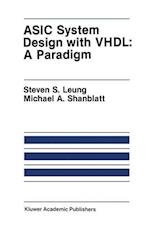 ASIC System Design with VHDL: A Paradigm