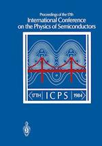 Proceedings of the 17th International Conference on the Physics of Semiconductors