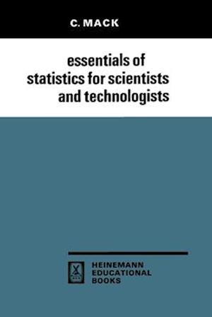 Essentials of Statistics for Scientists and Technologists