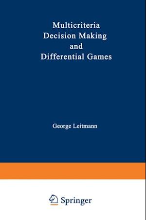 Multicriteria Decision Making and Differential Games