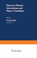 Electron-Phonon Interactions and Phase Transitions