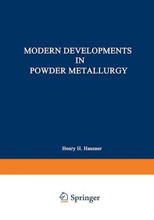 Modern Developments in Powder Metallurgy