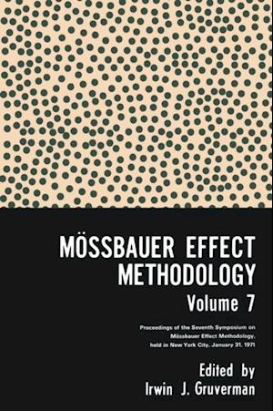 Mossbauer Effect Methodology Volume 7