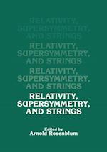 Relativity, Supersymmetry, and Strings