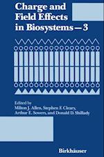 Charge and Field Effects in Biosystems-3