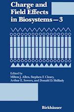 Charge and Field Effects in Biosystems—3