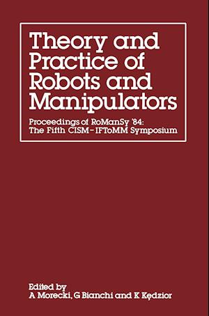 Theory and Practice of Robots and Manipulators