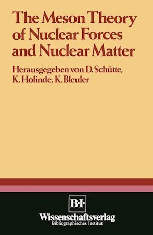 The Meson Theory of Nuclear Forces and Nuclear Matter