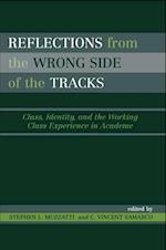 Reflections From the Wrong Side of the Tracks