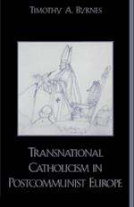 Transnational Catholicism in Post-Communist Europe