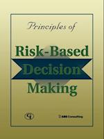 Principles of Risk-Based Decision Making