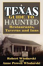 Texas Guide to Haunted Restaurants, Taverns, and Inns