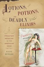 Lotions, Potions, and Deadly Elixirs