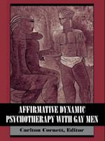 Affirmative Dynamic Psychotherapy With Gay Men