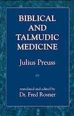 Biblical and Talmudic Medicine