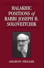 Halakhic Positions of Rabbi Joseph B. Soloveitchik