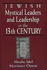 Jewish Mystical Leaders and Leadership in the 13th Century