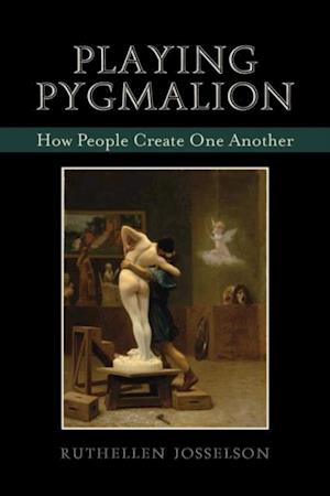 Playing Pygmalion