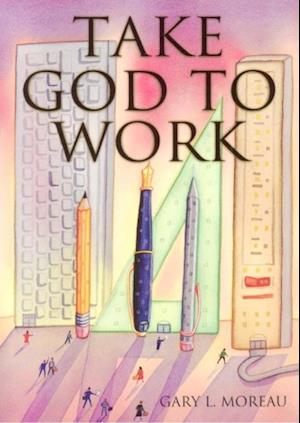 Take God to Work