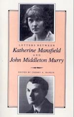 Letters Between Katherine Mansfield and John Middleton Murray