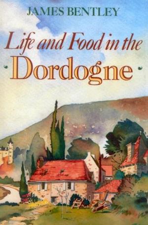 Life and Food in the Dordogne