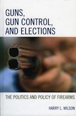 Guns, Gun Control, and Elections