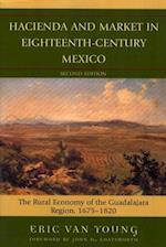 Hacienda and Market in Eighteenth-Century Mexico