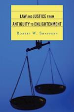 Law and Justice from Antiquity to Enlightenment