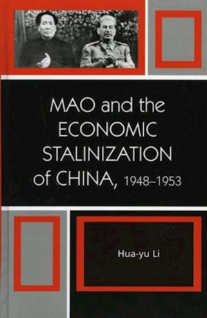 Mao and the Economic Stalinization of China, 1948-1953