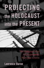 Projecting the Holocaust into the Present