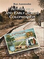 Rothschild and Early Jewish Colonization in Palestine