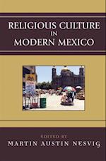 Religious Culture in Modern Mexico