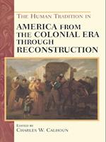 Human Tradition in America from the Colonial Era through Reconstruction
