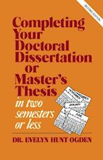 Completing Your Doctoral Dissertation/Master's Thesis in Two Semesters or Less