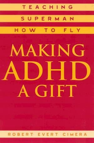 Making ADHD a Gift