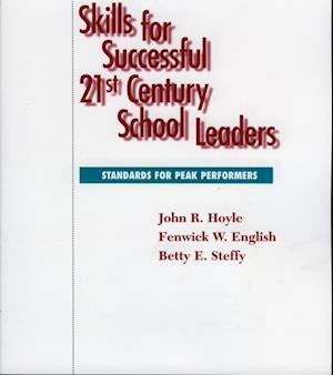 Skills for Successful 21st Century School Leaders