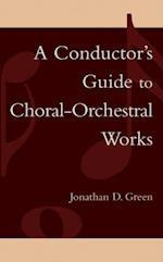 Conductor's Guide to Choral-Orchestral Works