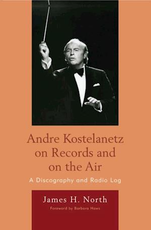 Andre Kostelanetz on Records and on the Air