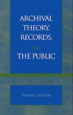 Archival Theory, Records, and the Public