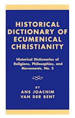 Historical Dictionary of Ecumenical Christianity