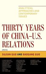 Thirty Years of China - U.S. Relations