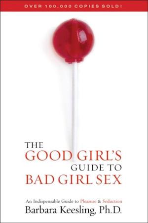 Good Girl's Guide to Bad Girl Sex