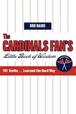 Cardinals Fan's Little Book of Wisdom