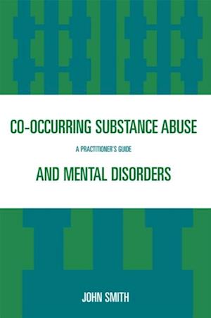 Co-occurring Substance Abuse and Mental Disorders