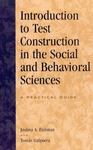 Introduction to Test Construction in the Social and Behavioral Sciences