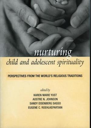 Nurturing Child and Adolescent Spirituality